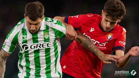 Real Betis 1 - 1 Osasuna Maç Özeti